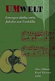 Umwelt – koncepce živého světa Jakoba von Uexkülla